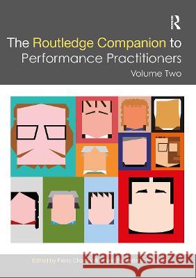 The Routledge Companion to Performance Practitioners: Volume Two Chamberlain, Franc 9781032399911