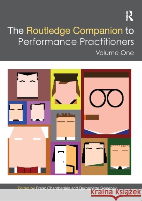 The Routledge Companion to Performance Practitioners: Volume One Chamberlain, Franc 9781032399928