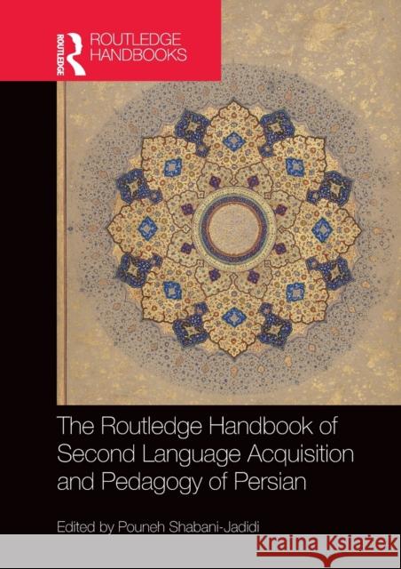 The Routledge Handbook of Second Language Acquisition and Pedagogy of Persian  9781032399966 Taylor & Francis