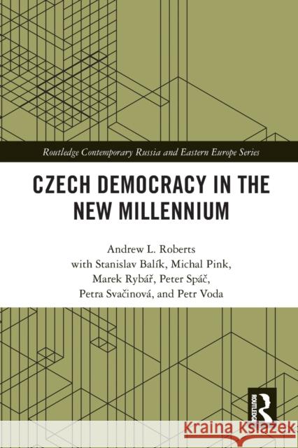 Czech Democracy in the New Millennium Andrew L. Roberts 9781032400105 Taylor & Francis