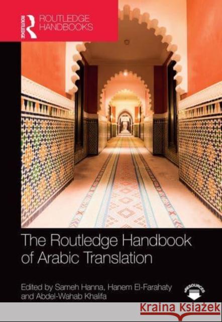 The Routledge Handbook of Arabic Translation Sameh Hanna Hanem El-Farahaty Abdel-Wahab Khalifa 9781032400877