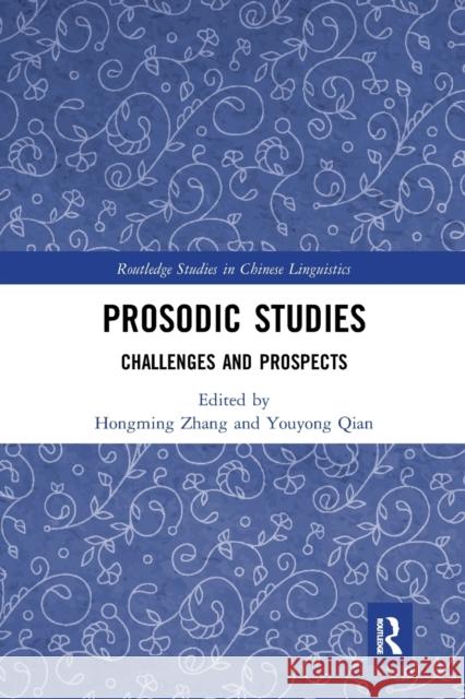 Prosodic Studies: Challenges and Prospects Zhang, Hongming 9781032401157