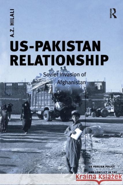 Us-Pakistan Relationship: Soviet Invasion of Afghanistan Hilali, A. Z. 9781032401836 Taylor & Francis