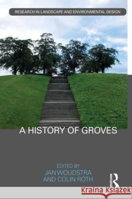 A History of Groves  9781032402093 Taylor & Francis