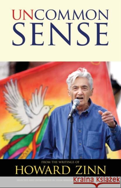 Uncommon Sense: From the Writings of Howard Zinn Howard Zinn Dean Birkenkamp Wanda Rhudy 9781032402611