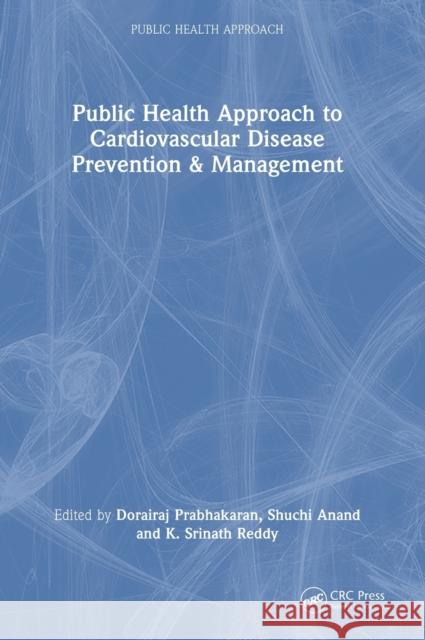 Public Health Approach to Cardiovascular Disease Prevention & Management  9781032403571 Taylor & Francis Ltd