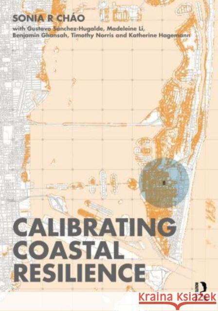 Calibrating Coastal Resilience Sonia R Chao 9781032404035 Taylor & Francis Ltd