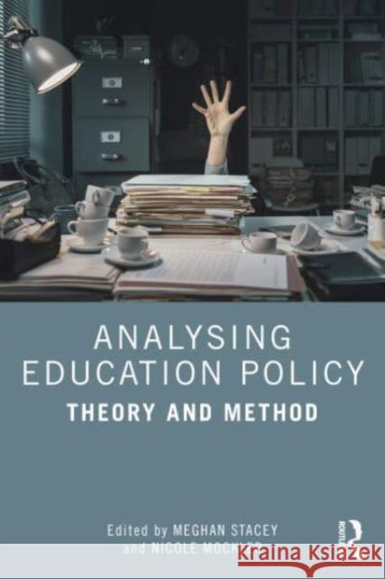 Analysing Education Policy  9781032405018 Taylor & Francis Ltd