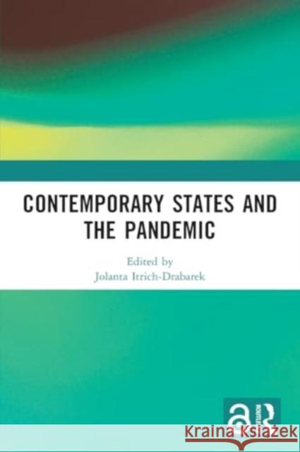 Contemporary States and the Pandemic Jolanta Itrich-Drabarek 9781032405919 Routledge Chapman & Hall