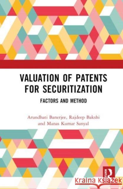 Valuation of Patents for Securitization Manas Kumar Sanyal 9781032407036 Taylor & Francis Ltd