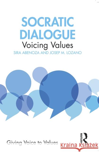 Socratic Dialogue: Voicing Values Josep M. Lozano 9781032407692 Taylor & Francis Ltd