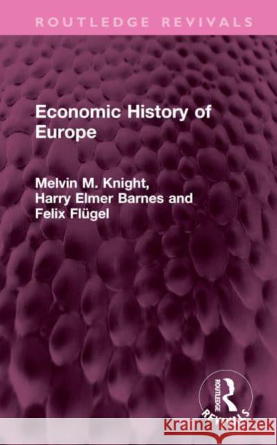 Economic History of Europe Felix Flugel 9781032407777 Taylor & Francis Ltd