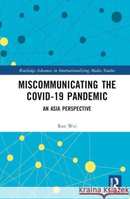 Miscommunicating the COVID-19 Pandemic Sibo Wang 9781032408880 Taylor & Francis Ltd