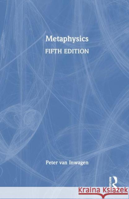 Metaphysics Peter van Inwagen 9781032409160