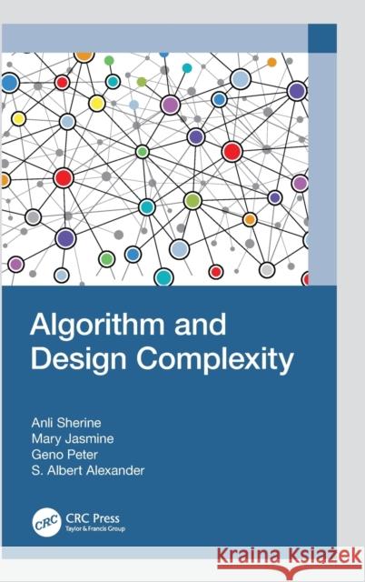 Algorithm and Design Complexity Anli Sherine Mary Jasmine Geno Peter 9781032409320 CRC Press
