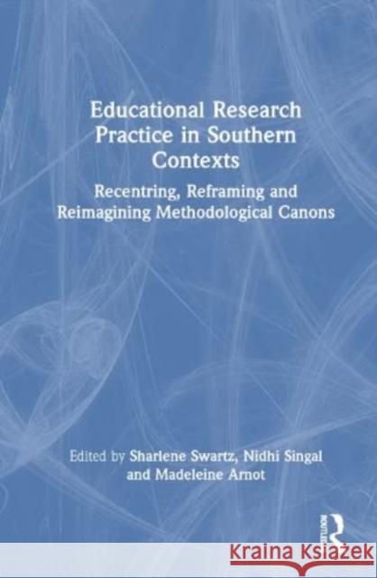 Educational Research Practice in Southern Contexts  9781032409337 Taylor & Francis Ltd