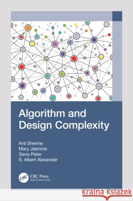 Algorithm and Design Complexity Anli Sherine Mary Jasmine Geno Peter 9781032409351 Taylor & Francis Ltd