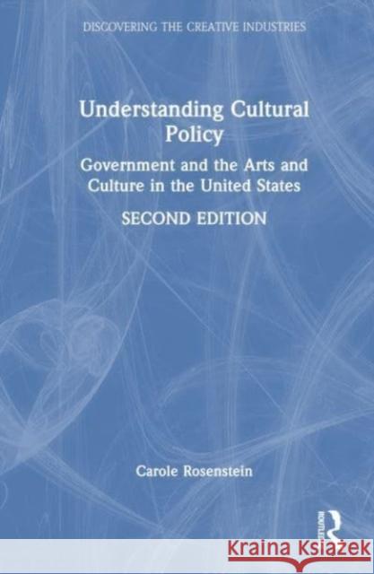 Understanding Cultural Policy Carole (George Mason University, USA) Rosenstein 9781032410661