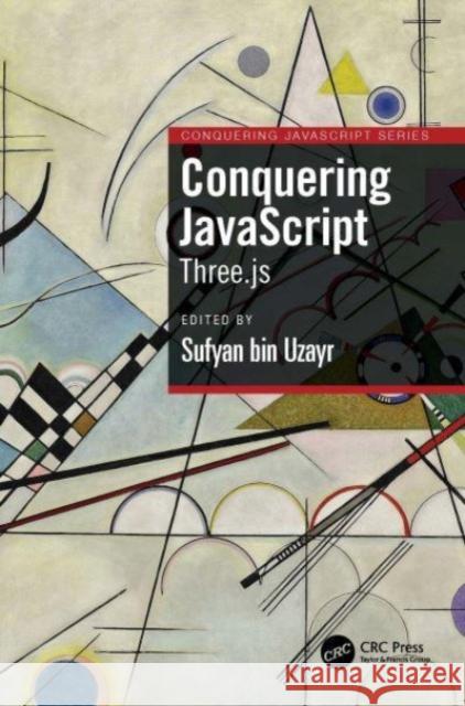 Conquering JavaScript: Three.js  9781032412719 Taylor & Francis Ltd