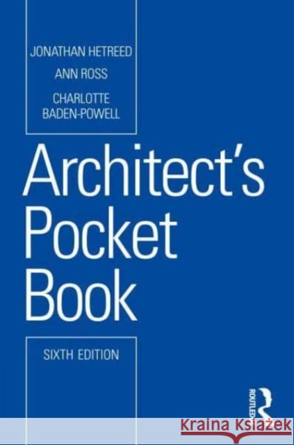 Architect's Pocket Book Jonathan Hetreed Ann Ross Charlotte Baden-Powell 9781032414133 Routledge