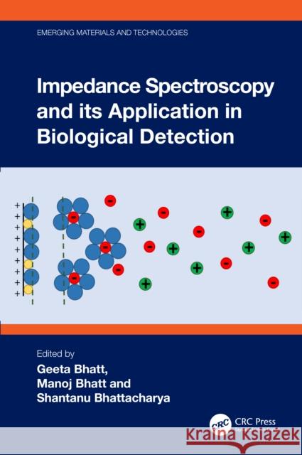 Impedance Spectroscopy and Its Application in Biological Detection Geeta Bhatt Manoj Bhatt Shantanu Bhattacharya 9781032414430 CRC Press