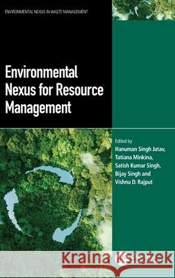 Environmental Nexus for Resource Management Hanuman Singh Jatav Tatiana Minkina Satish Kumar Singh 9781032414539 CRC Press