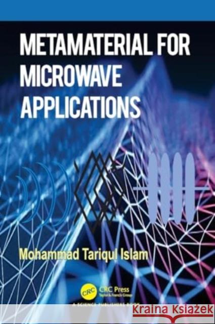 Metamaterial for Microwave Applications Mohammad Tariqu 9781032414546 Taylor & Francis Ltd