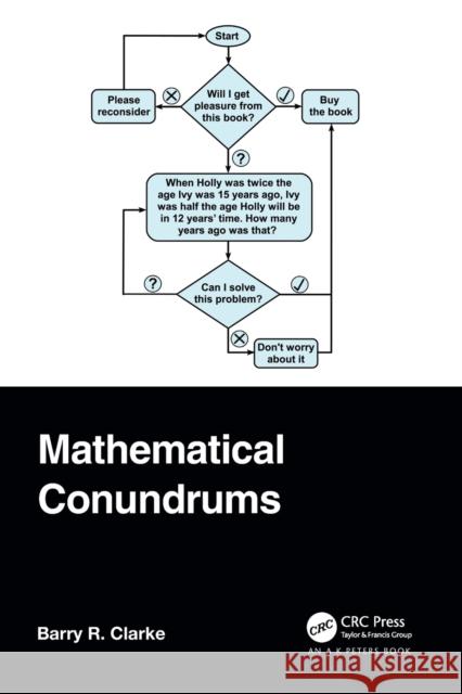 Mathematical Conundrums Barry R. Clarke 9781032414584 Taylor & Francis Ltd
