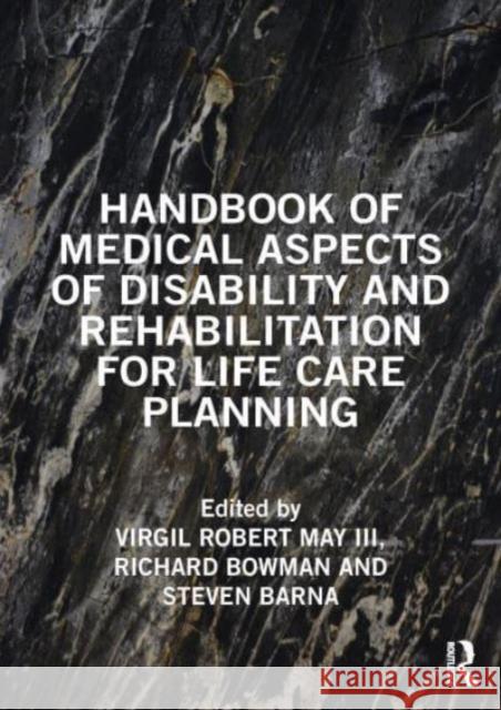 Handbook of Medical Aspects of Disability and Rehabilitation for Life Care Planning  9781032414928 Taylor & Francis Ltd