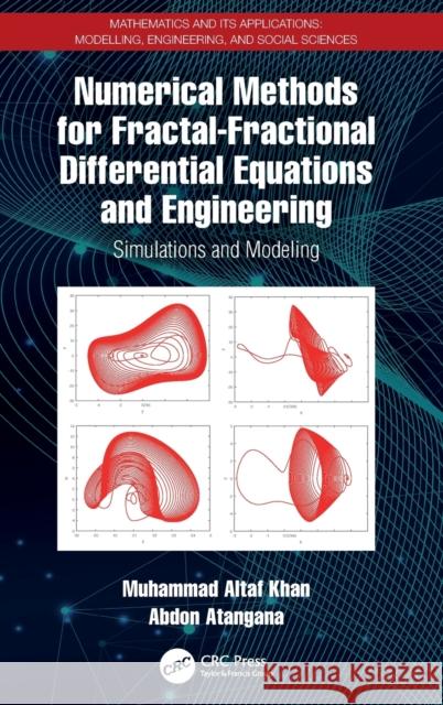 Numerical Methods for Fractal-Fractional Differential Equations and Engineering: Simulations and Modeling Muhammad Altaf Khan Abdon Atangana 9781032415222 CRC Press