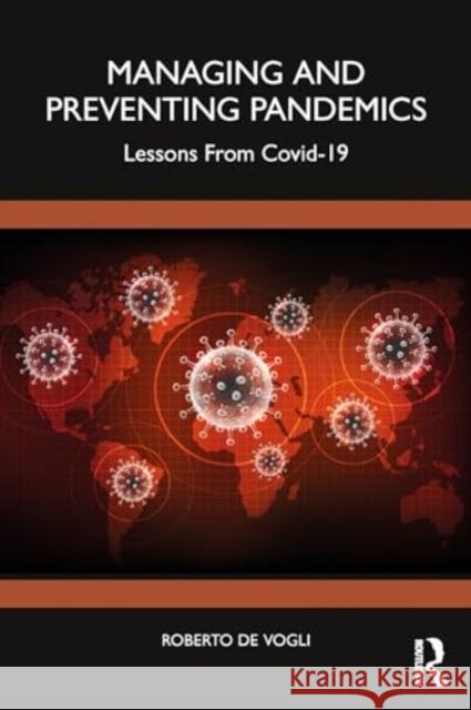 Managing and Preventing Pandemics: Lessons from Covid-19 Roberto d 9781032415550 Routledge