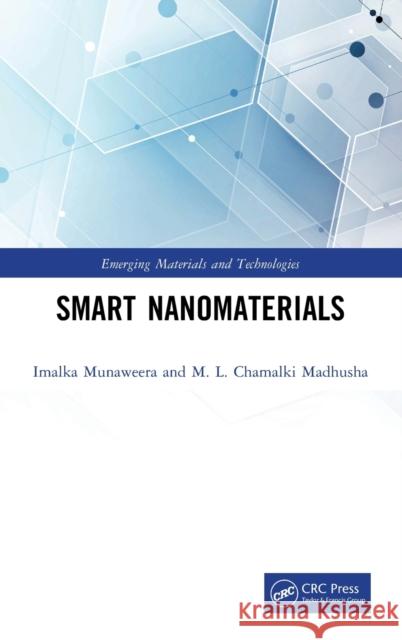 Smart Nanomaterials M.L. Chamalki (University of Sri Jayewardenepura, Sri Lanka) Madhusha 9781032416175 Taylor & Francis Ltd