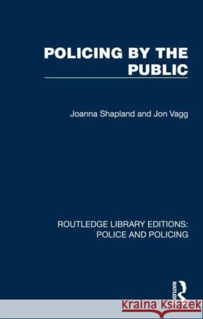 Policing by the Public Jon Vagg 9781032417769 Taylor & Francis Ltd