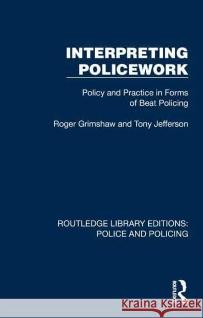 Interpreting Policework Tony Jefferson 9781032417899