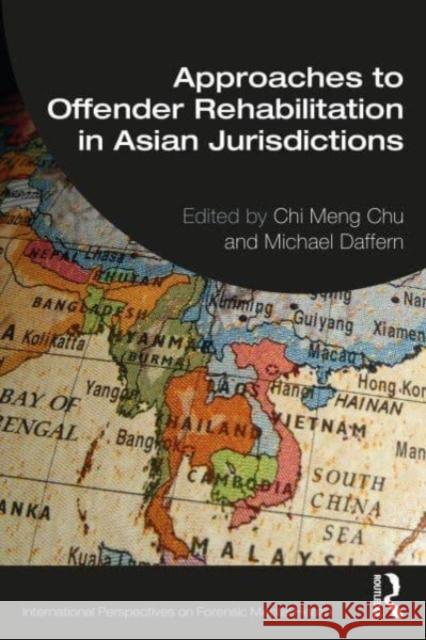 Approaches to Offender Rehabilitation in Asian Jurisdictions  9781032418674 Taylor & Francis Ltd