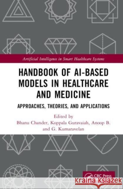 Handbook of AI-Based Models in Healthcare and Medicine  9781032419152 Taylor & Francis Ltd