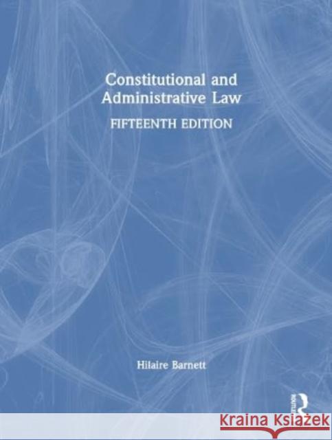 Constitutional and Administrative Law Hilaire Barnett 9781032419312 Taylor & Francis Ltd