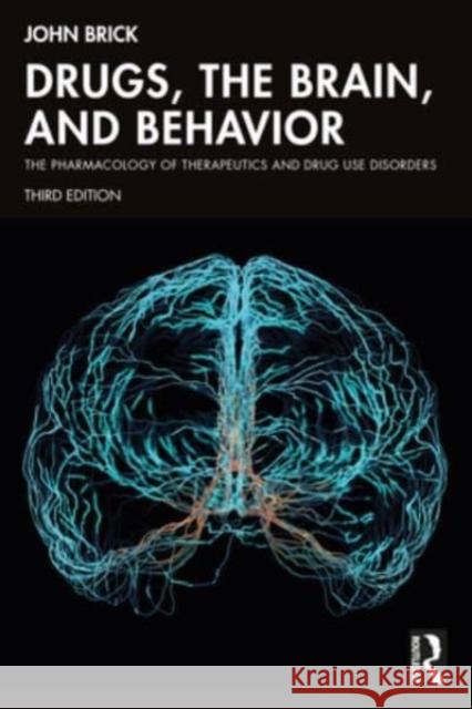 Drugs, the Brain, and Behavior John (Intoxikon International, Yardley, PA, USA) Brick 9781032419787 Taylor & Francis Ltd