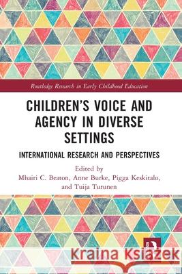 Children’s Voice and Agency in Diverse Settings: International Research and Perspectives  9781032420516 Routledge