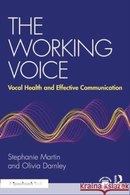 The Working Voice Olivia Darnley 9781032420806 Taylor & Francis Ltd