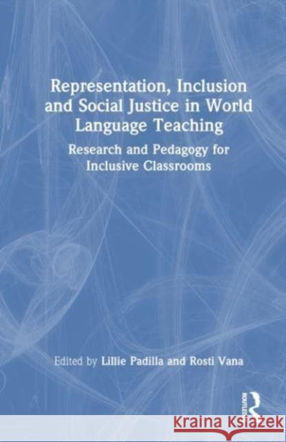 Representation, Inclusion and Social Justice in World Language Teaching  9781032422206 Taylor & Francis Ltd