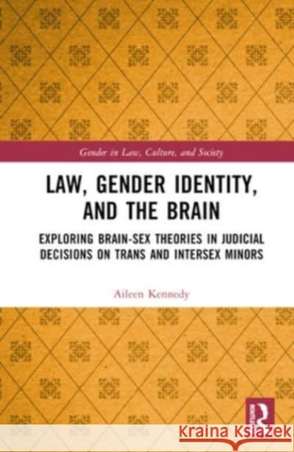Law, Gender Identity, and the Brain Aileen Kennedy 9781032424316 Taylor & Francis Ltd