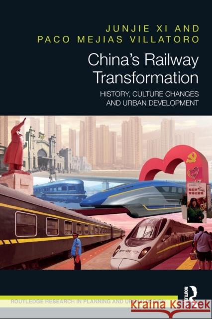 China's Railway Transformation: History, Culture Changes and Urban Development XI, Junjie 9781032424583