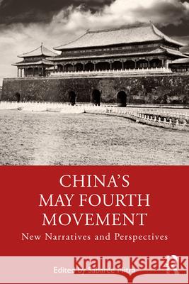 China's May Fourth Movement: New Narratives and Perspectives Mitra, Sabaree 9781032425078 Taylor & Francis Ltd