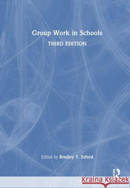 Group Work in Schools  9781032426112 Taylor & Francis Ltd
