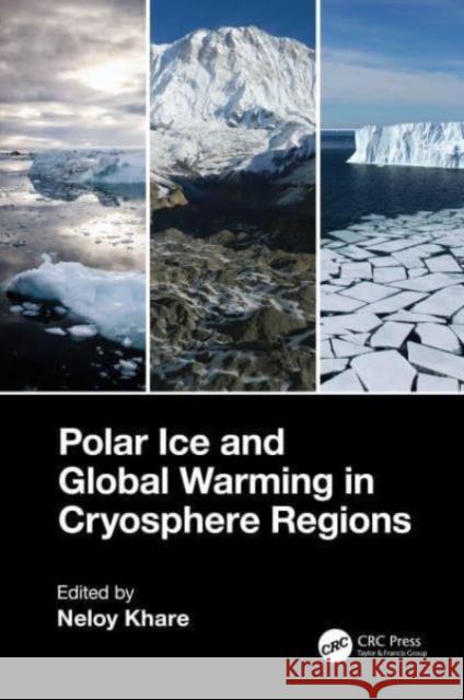 Polar Ice and Global Warming in Cryosphere Regions  9781032426433 Taylor & Francis Ltd