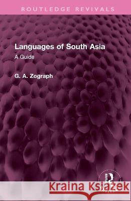 Languages of South Asia: A Guide G. A. Zograph   9781032426495 Taylor & Francis Ltd