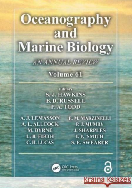 Oceanography and Marine Biology: An annual review. Volume 61 S. J. Hawkins B. D. Russell P. A. Todd 9781032426969