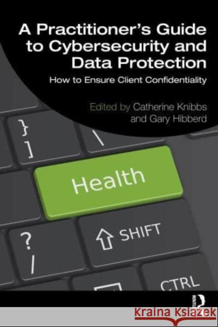 A Practitioner's Guide to Cybersecurity and Data Protection  9781032427607 Taylor & Francis Ltd