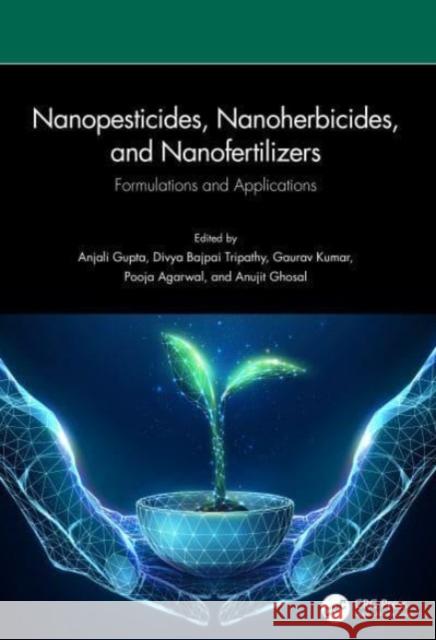 Nanopesticides, Nanoherbicides, and Nanofertilizers  9781032428123 Taylor & Francis Ltd